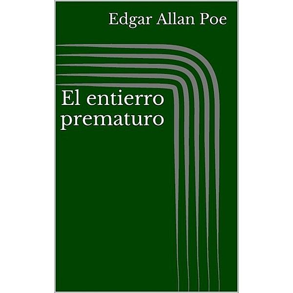 El entierro prematuro, Edgar Allan Poe