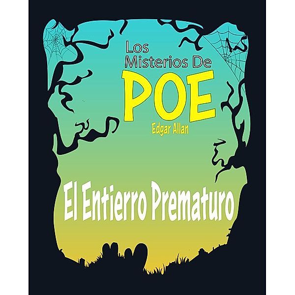 El Entierro Prematuro, Edgar Allan Poe