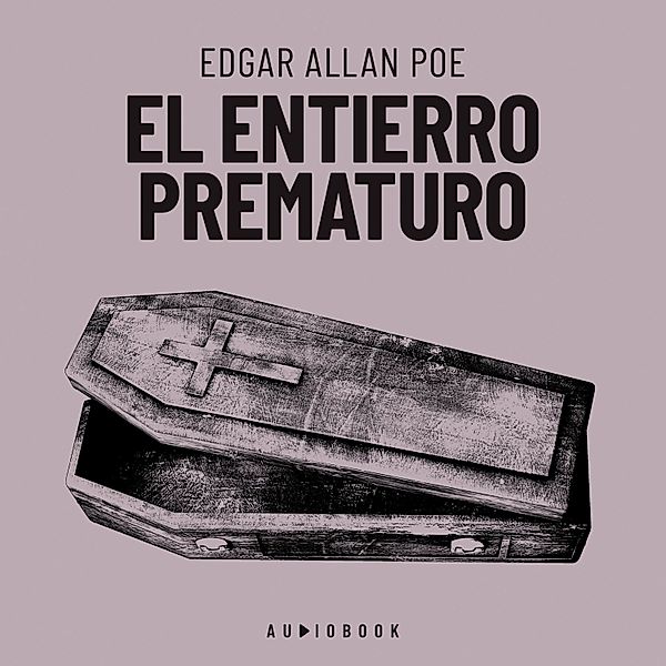 El entierro prematuro, Edgard Allan Poe