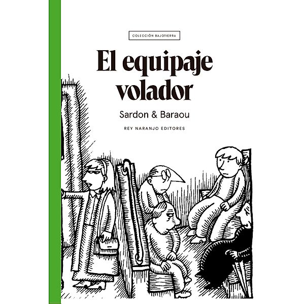 El equipaje volador / Bajotierra Bd.5, Vincent Sardon, Anne Barou