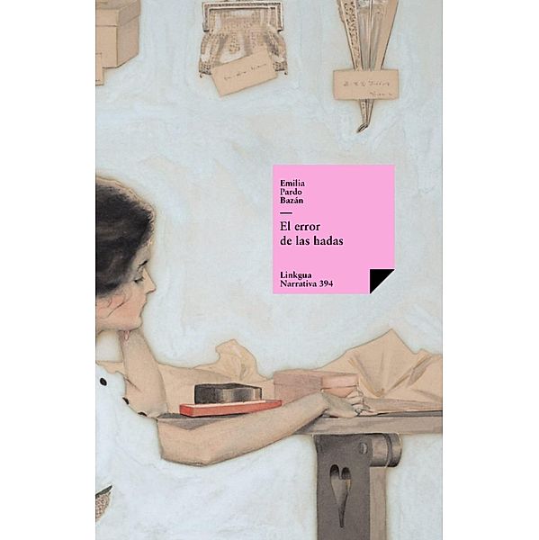 El error de las hadas / Narrativa Bd.394, Emilia Pardo Bazán