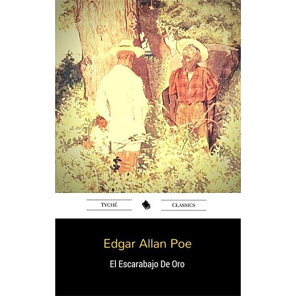 El Escarabajo De Oro, Edgar Allan Poe