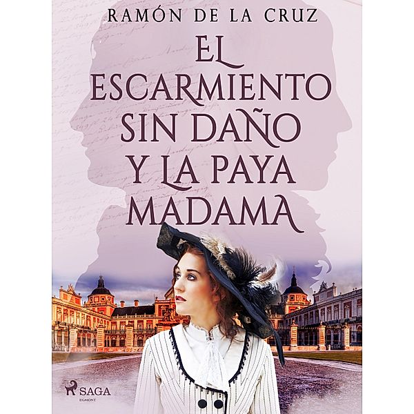 El escarmiento sin daño y la paya madama, Ramón De La Cruz