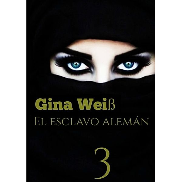 El esclavo alemán 3, Gina Weiß