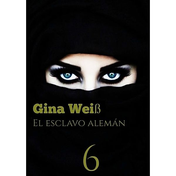 El esclavo alemán 6, Gina Weiß