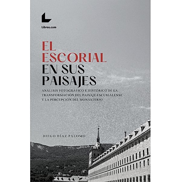 El Escorial en sus paisajes, Diego Díaz Palomo