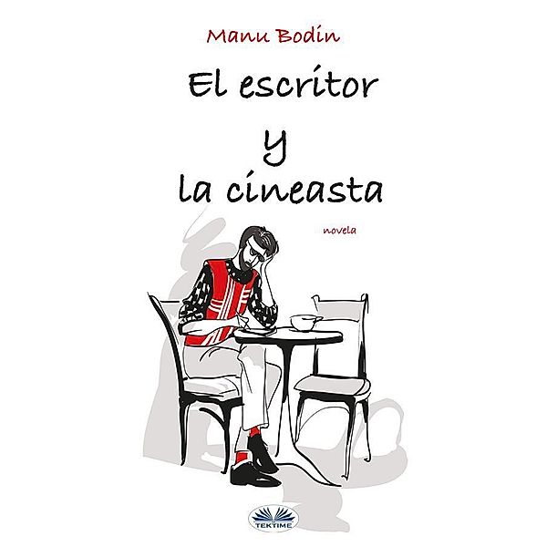 El Escritor Y La Cineasta, Manu Bodin