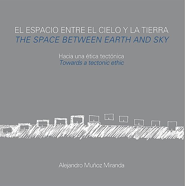 El espacio entre el cielo y la tierra, Alejandro Muñoz Miranda