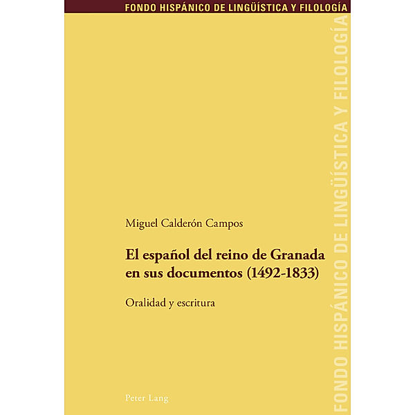 El español del reino de Granada en sus documentos (1492-1833), Miguel Calderón Campos