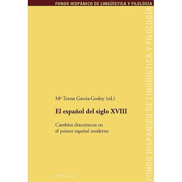 El español del siglo XVIII / Fondo Hispánico de Lingüística y Filología Bd.10