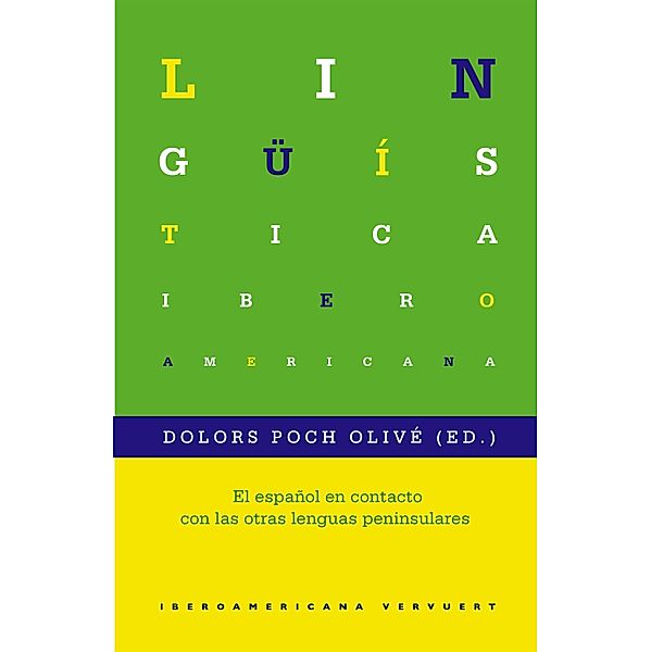 El español en contacto con las otras lenguas peninsulares / Lingüística Iberoamericana Bd.63