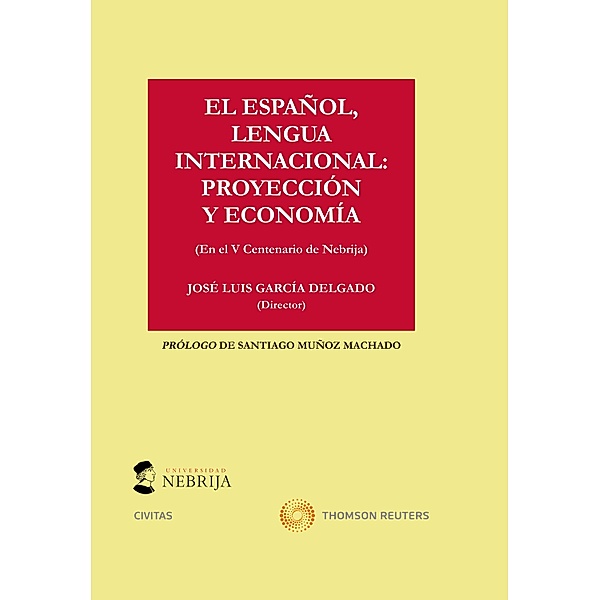 El español, lengua internacional: proyección y economía / Monografía, José Luis García Delgado