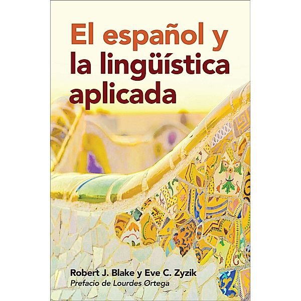 El español y la lingüística aplicada, Robert J. Blake, Eve C. Zyzik