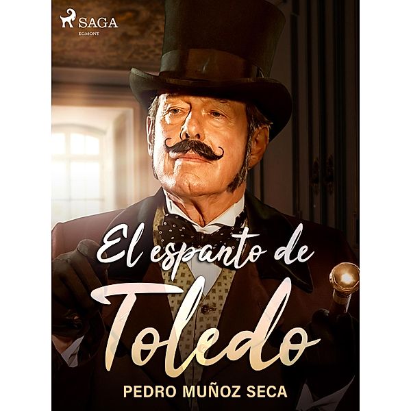 El espanto de Toledo, Pedro Muñoz Seca