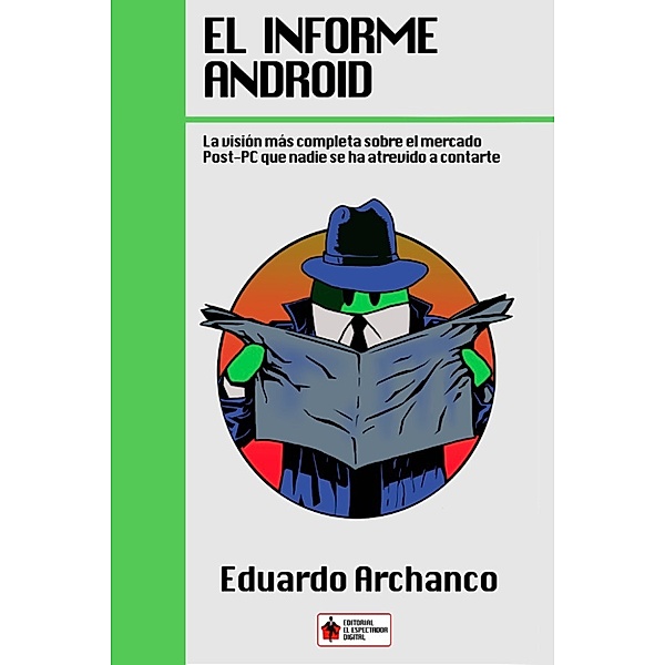 El Espectador Digital: El Informe Android, Eduardo Archanco