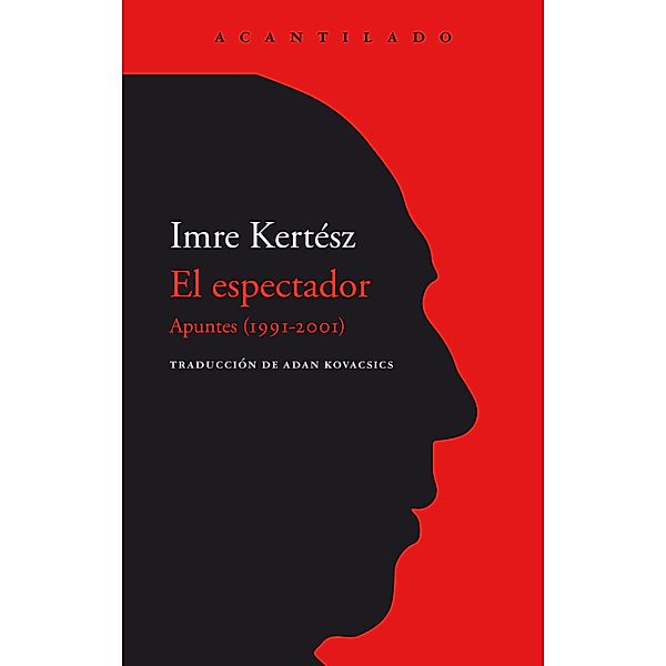 El espectador / El Acantilado Bd.416, Imre Kertész