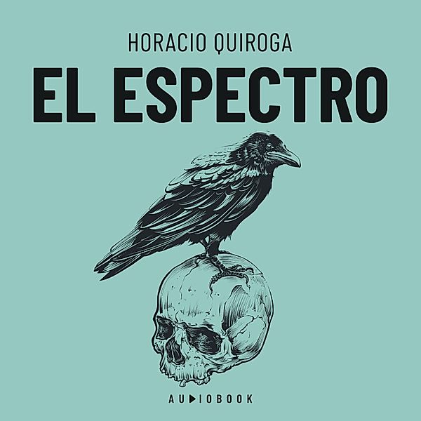 El espectro, Horacio Quiroga