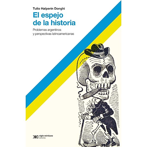 El espejo de la historia / Hacer Historia, Tulio Halperin Donghi