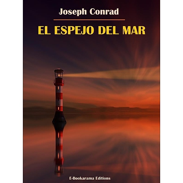 El espejo del mar, Joseph Conrad