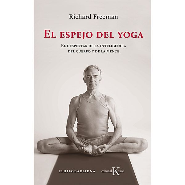 El espejo del yoga / Biblioteca de la salud, Richard Freeman
