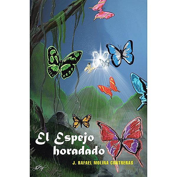 El Espejo Horadado, J. Rafael Molina Contreras