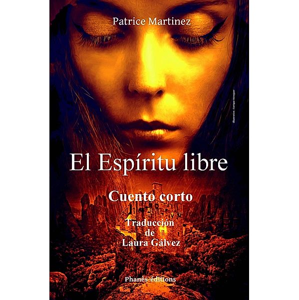 El espíritu libre (Cuento corto) / Cuento corto, Patrice Martinez