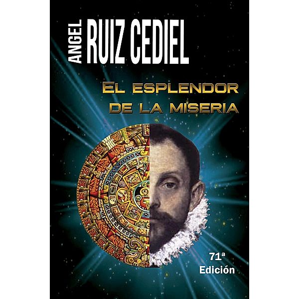 El esplendor de la miseria, Ángel Ruiz Cediel