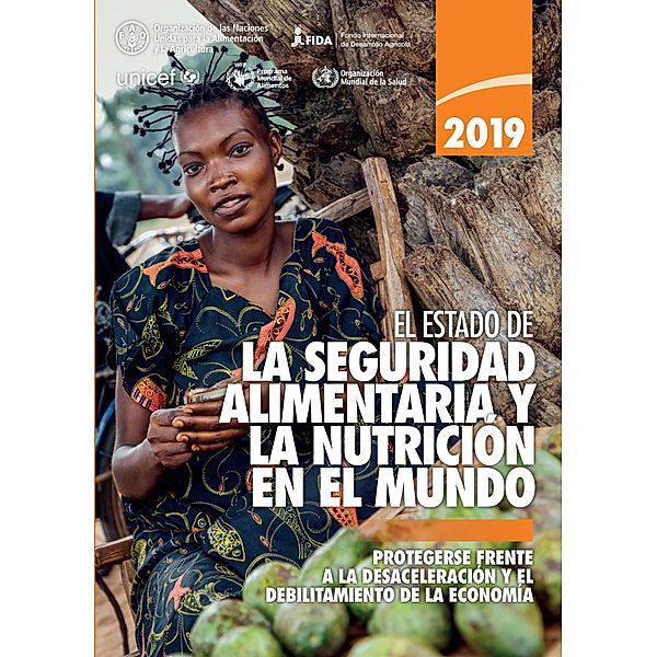 El estado de la seguridad alimentaria y nutrición en el mundo 2019 / ISSN