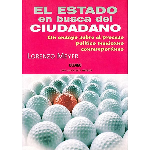 El Estado en busca del ciudadano / Claves. Sociedad, economía, política, Lorenzo Meyer