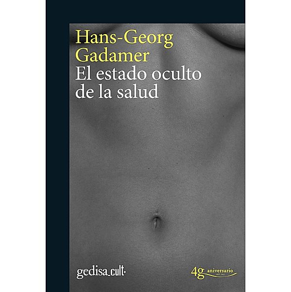 El estado oculto de la salud, Hans-Georg Gadamer