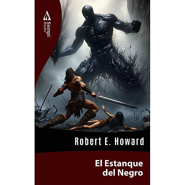 El Estanque del Negro, Robert E. Howard