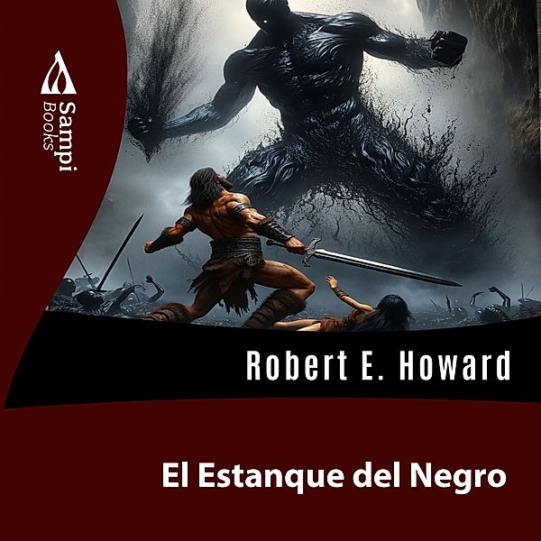 El Estanque del Negro, Robert E. Howard