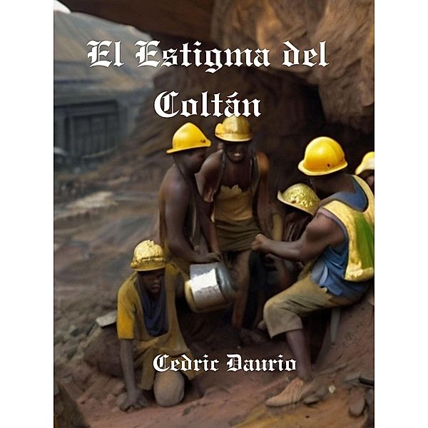 El Estigma del Coltán, Cedric Daurio