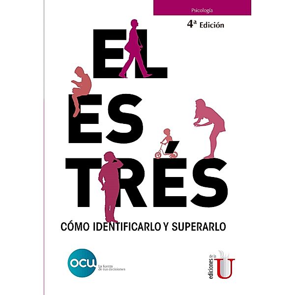 El estrés. Cómo identificarlo y superarlo. 4ª Edición, Ocu Ediciones