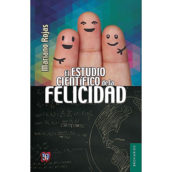 El estudio científico de la felicidad, Mariano Rojas