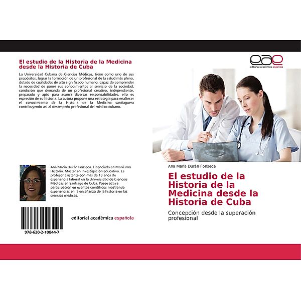 El estudio de la Historia de la Medicina desde la Historia de Cuba, Ana Maria Durán Fonseca