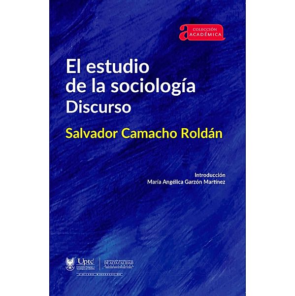 El estudio de la sociología. / Académica, Colección Azul Bd.1, María Angélica Garzón Martínez