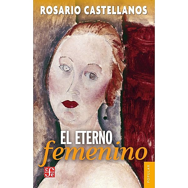 El eterno femenino, Rosario Castellanos