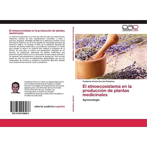El etnoecosistema en la producción de plantas medicinales, Humberto Vinicio Carrión Paladines