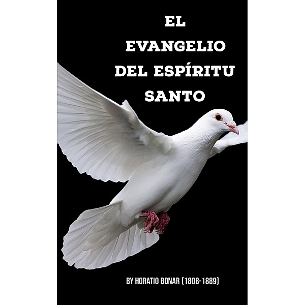 El evangelio Del Espíritu Santo, Horacio Bonar