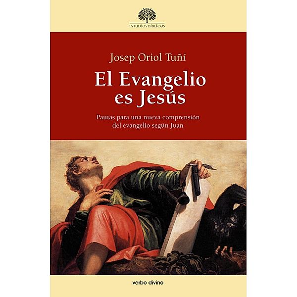 El Evangelio es Jesús / Estudios bíblicos, Josep Oriol Tuñí Vancells