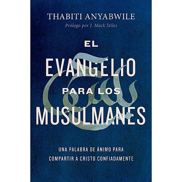 El Evangelio para los musulmanes, Thabiti Anyabwile