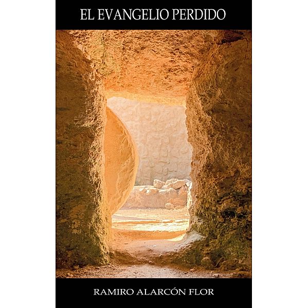 EL Evangelio Perdido, Ramiro Alarcón Flor