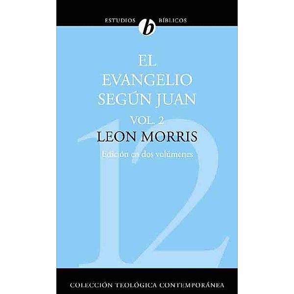 El evangelio según Juan, Leon Morris