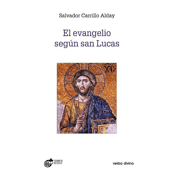 El evangelio según san Lucas / Estudios bíblicos, Salvador Carrillo Alday