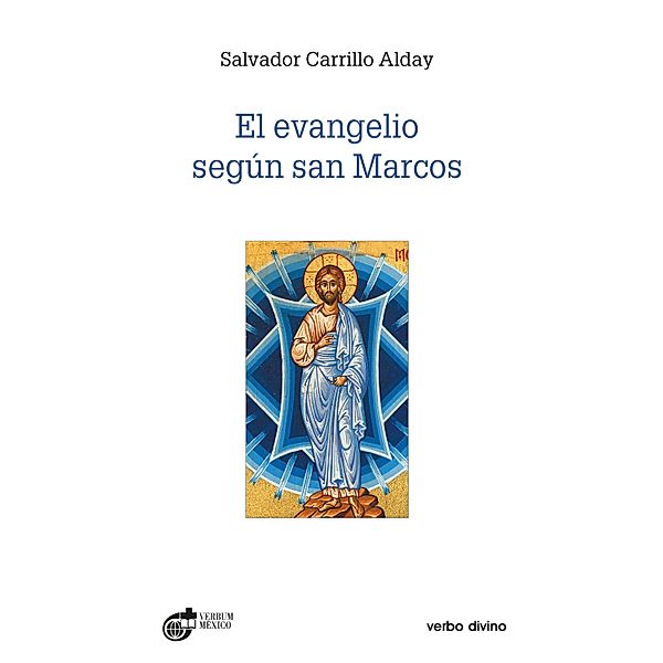 El evangelio según san Marcos / Estudios bíblicos, Salvador Carrillo Alday