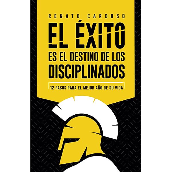 El éxito es el destino de los disciplinados, Renato Cardoso