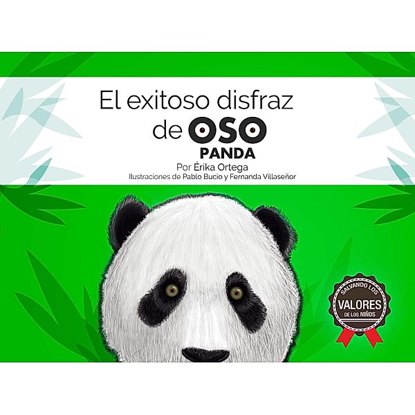 El exitoso disfraz de oso panda / Salvando Valores de los Niños, Érika Ortega