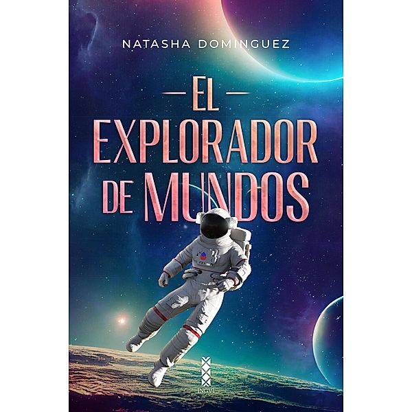 El explorador de mundos, Natasha Dominguez