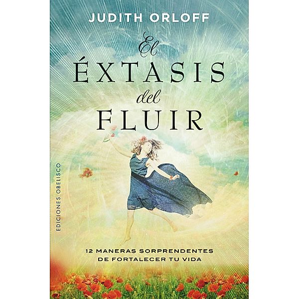 El éxtasis del fluir, Judith Orloff